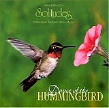 Dan Gibson's Solitudes - Dance Of The Hummingbird