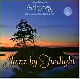 Dan Gibson's Solitudes - Jazz By Twilight