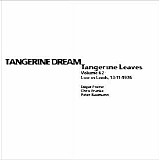 Tangerine Dream - Tangerine Leaves - VOL062 - Leeds 1976