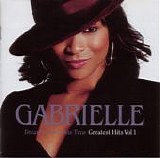 Gabrielle - Dreams Can Come True: Greatest Hits, Vol. 1 [Special Edition]