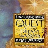 David Arkenstone - Quest of the dream warrior: Kyla's journey