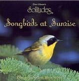 Dan Gibson's Solitudes - Songbirds At Sunrise