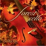 Dan Gibson's Solitudes - Forest Cello