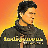 Indigenous - Chasing The Sun