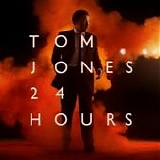 Tom Jones - Tom Jones - 24 Hours
