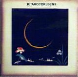 Kitaro - Tokusen II