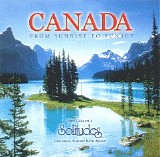 Dan Gibson's Solitudes - Canada From Sunrise To Sunset