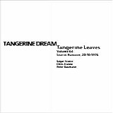 Tangerine Dream - Tangerine Leaves - VOL064 - Hannover 1976