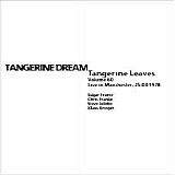 Tangerine Dream - Tangerine Leaves - VOL060 - Manchester 1978