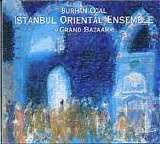 Burhan Ã–Ã§al & Istanbul Oriental Ensemble - Grand Bazaar