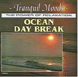 Tranquil Moods - The power of Relaxation - Ocean day break