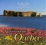 Dan Gibson's Solitudes - La Nature du Québec
