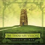 David Arkenstone - Be Thou My Vision: Celtic Hymns