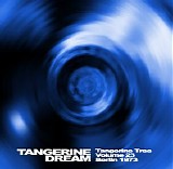 Tangerine Dream - Tangerine Tree - VOL023 - Berlin 1973