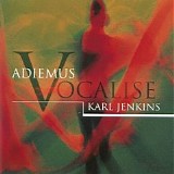 Karl Jenkins - Adiemus V - Vocalise
