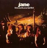 Jane - Between Heaven And Hell