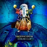 Tangerine Dream - Goblin's Club