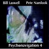 Pete Namlook & Bill Laswell - Psychonavigation IV