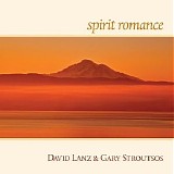 David Lanz & Gary Stroutsos - Spirit Romance