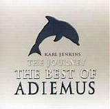 Karl Jenkins - The Journey: The Best Of Adiem