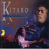 Kitaro - An Enchanted Evening