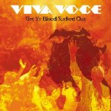 Viva Voce - Get Yr Blood Sucked Out