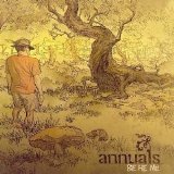 Annuals - Be He Me