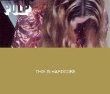 Pulp - This Is Hardcore EP CD1