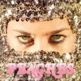 Peaches - Impeach My Bush