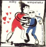 Milky Wimpshake - Lovers Not Fighters