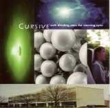 Cursive - Such Blinding Stars for Starving Eyes