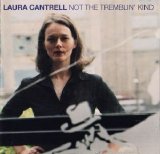 Laura Cantrell - Not the Tremblin' Kind