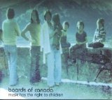 Boards of Canada - Music Has the Right to Children