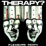 Therapy? - Pleasure Death