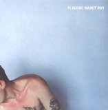 Placebo - Nancy Boy