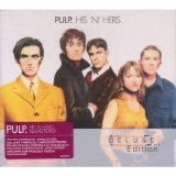 Pulp - His 'n' Hers: Deluxe Edition