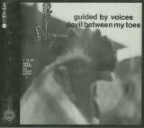Guided by Voices - Devil Between My Toes