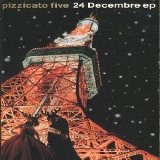 Pizzicato Five - 24 December ep