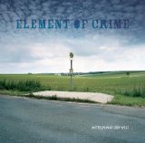 Element of Crime - Mittelpunkt der Welt