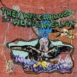 Liars - They Were Wrong, So We Drowned