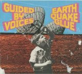 Guided by Voices - Earthquake Glue