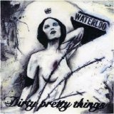 Dirty Pretty Things - Waterloo to Anywhere