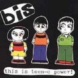 bis - This Is Teen-C Power!