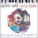 Yo La Tengo - Genius + Love = Yo La Tengo