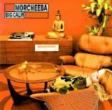 Morcheeba - Big Calm