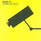 Hard-Fi - Stars of CCTV