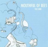 Mouthful of Bees - The End