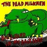 The Dead Milkmen - Big Lizard in My Backyard