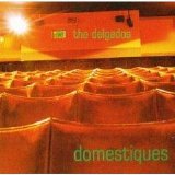 The Delgados - Domestiques (reissue w. bonus tracks)