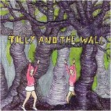 Tilly and the Wall - Wild Like Children